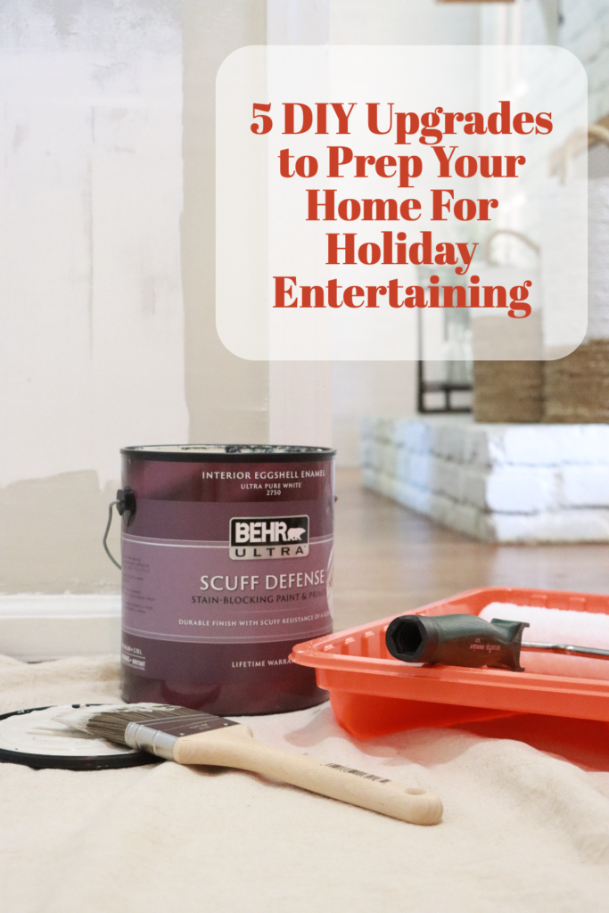 Pinterest Pin 5 DIY Upgrades to Prep Your Home for Entertaining Your Holiday Guest